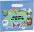CARETAS DE CUENTO! de FERRACIOLI, LAURA 