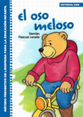 EL OSO MELOSO: METODO PREVENTIVO DE LOGOPEDIA PARA LA EDUCACION I NFANTIL di PASCUAL LACALLE, DAMIAN 