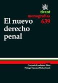 EL NUEVO DERECHO PENAL de LANDROVE DIAZ, GERARDO 