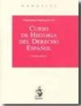 CURSO DE HISTORIA DEL DERECHO ESPAOL de RODRIGUEZ GIL, MAGDALENA 