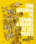 (PE) UNA HISTORIA DE ESPAA A TRAVES DE LOS PEREZ de MINGOTE, ANTONIO 