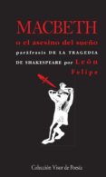 MACBETH O EL ASESINO DEL SUEO de FELIPE, LEON 