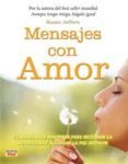 MENSAJES CON AMOR: PENSAMIENTOS POSITIVOS PARA RECOBRAR LA AUTOES TIMA Y ALCANZAR LA PAZ INTERIOR de JEFFERS, SUSAN 