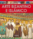 ARTE BIZANTINO E ISLAMICO de FERNANDEZ, AGUSTIN 