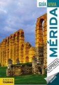MERIDA 2017 (GUIA VIVA EXPRESS) de RIBES GEGUNDEZ, FRANCESC 