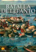 BREVE HISTORIA DE LA BATALLA DE LEPANTO de IIGO FERNANDEZ, LUIS E. 