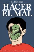 HACER EL MAL de SHAW, JULIA 