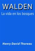 Walden La Vida En Los Bosques (ebook) - Autor-editor