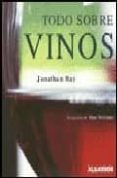 TODO SOBRE VINOS di RAY, JONATHAN 