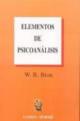 ELEMENTOS DE PSICOANALISIS di BION, WILFRED R. 
