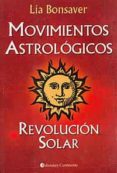 MOVIMIENTOS ASTROLOGICOS:  REVOLUCION SOLAR di BONSAVER, LIA 