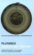 ACERCA DEL DESTINO de PLUTARCO 