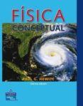 FISICA CONCEPTUAL (10 EDICION) di HEWITT, PAUL G. 