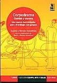 CORPODRAMA: CUERPO Y ESCENA: UNA NUEVA HERRAMIENTA PARA EL TRABAJ O CON GRUPOS de KESSELMAN, SUSANA 