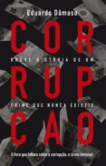 Corrupção: Breve História De Um Crime Que Nunca Existiu (ebook)