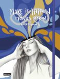 MAKE IT HAPPEN (EJEMPLAR FIRMADO POR LA AUTORA) de MORAN, MONICA 