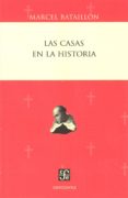 LAS CASAS EN LA HISTORIA de BATAILLON, MARCEL 