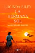 LA HERMANA SOL (LAS SIETE HERMANAS 6) de RILEY, LUCINDA 