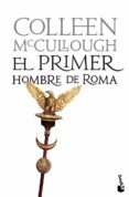 EL PRIMER HOMBRE DE ROMA (SEORES DE ROMA 1) de MCCULLOUGH, COLLEEN 