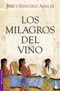 LOS MILAGROS DEL VINO de SANCHEZ ADALID, JESUS 