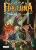 LAS CRONICAS DE FORTUNA N 1. EL SECRETO DEL TRAPECISTA de RUESCAS, JAVIER 