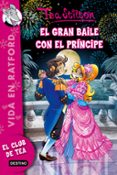 VIDA EN RATFORD 16: EL GRAN BAILE CON EL PRINCIPE de STILTON, TEA 
