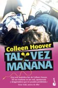 TAL VEZ MAANA de HOOVER, COLLEEN 