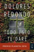 PACK TODO ESTO TE DARE + OPUSCULO ESCENARIOS DE LA NOVELA EN LA RIVEIRA SACRA de REDONDO, DOLORES 