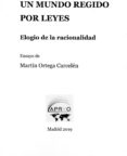 UN MUNDO REGIDO POR LEYES: ELOGIO DE LA RACIONALIDAD de ORTEGA CARCELEN, MARTIN 