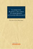 PERSPECTIVA DE GNERO COMO CANON DE ENJUICIAMIENTO EN LA JURISPRUDENCIA SOCIAL di CAVAS MARTINEZ, FAUSTINO 