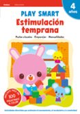 CUADERNOS PLAYSMART/GAKKEN: ESTIMULACIN TEMPRANA (4 AOS) di VV.AA. 
