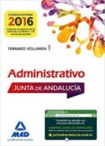 ADMINISTRATIVOS DE LA JUNTA DE ANDALUCIA TURNO LIBRE. TEMARIO VOLUMEN 1 (3 ED.) de MARTOS NAVARRO, FERNANDO 