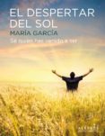 EL DESPERTAR DEL SOL di GARCIA, MARIA 
