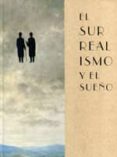 EL SURREALISMO Y EL SUEO di VV.AA