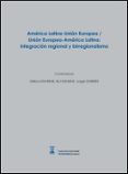 AMERICA LATINA-UNION EUROPEA/UNION EUROPEA-AMERICA LATINA: INTEGR ACION REGIONAL Y BIRREGIONALISMO di STAVRIDIS, STELIOS GORDIN, JORGE 