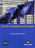 DERECHO CONSTITUCIONAL EUROPEO de GOMEZ SANCHEZ, YOLANDA 