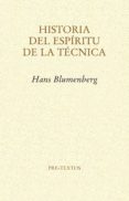 HISTORIA DEL ESPIRITU DE LA TECNICA de BLUMENBERG, HANS 