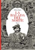 LA BALADA DEL NORTE. TOMO 1 di ZAPICO FERNANDEZ, ALFONSO 