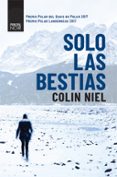 SOLO LAS BESTIAS di NIEL, COLIN 