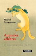 ANIMALES CELEBRES di PASTOUREAU, MICHEL 