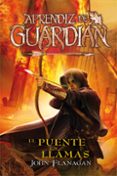 EL PUENTE EN LLAMAS (APRENDIZ DE GUARDIAN 2) de FLANAGAN, JOHN 
