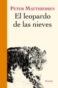 EL LEOPARDO DE LAS NIEVES de MATHIESSEN, PETER 