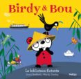 BIRDY & BOU - LA BIBLIOTECA FLOTANTE di BEDFORD, DAVID  STANLEY, MANDY 