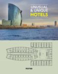UNUSUAL & UNIQUE HOTELS (ED. BILINGE ESPAOL - INGLES) di VV.AA. 