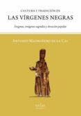 CULTURA Y TRADICIN DE LAS VRGENES NEGRAS di MADROERO DE LA CAL, ANTONIO 
