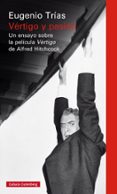 VERTIGO Y PASION: UN ENSAYO SOBRE LA PELICULA VERTIGO DE ALFRED HITCHCOCK de TRIAS, EUGENIO 