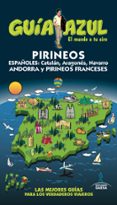 PIRINEOS 2016 (GUIA AZUL) (5 ED.) de INGELMO SANCHEZ, ANGEL 