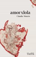 AMORXLOLA di MONROS, CLAUDIA 