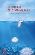 El Umbral De Lo Infranqueable (ebook)