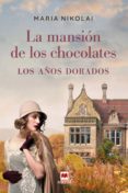 La Mansión De Los Chocolates. Los Años Dorados (ebook)